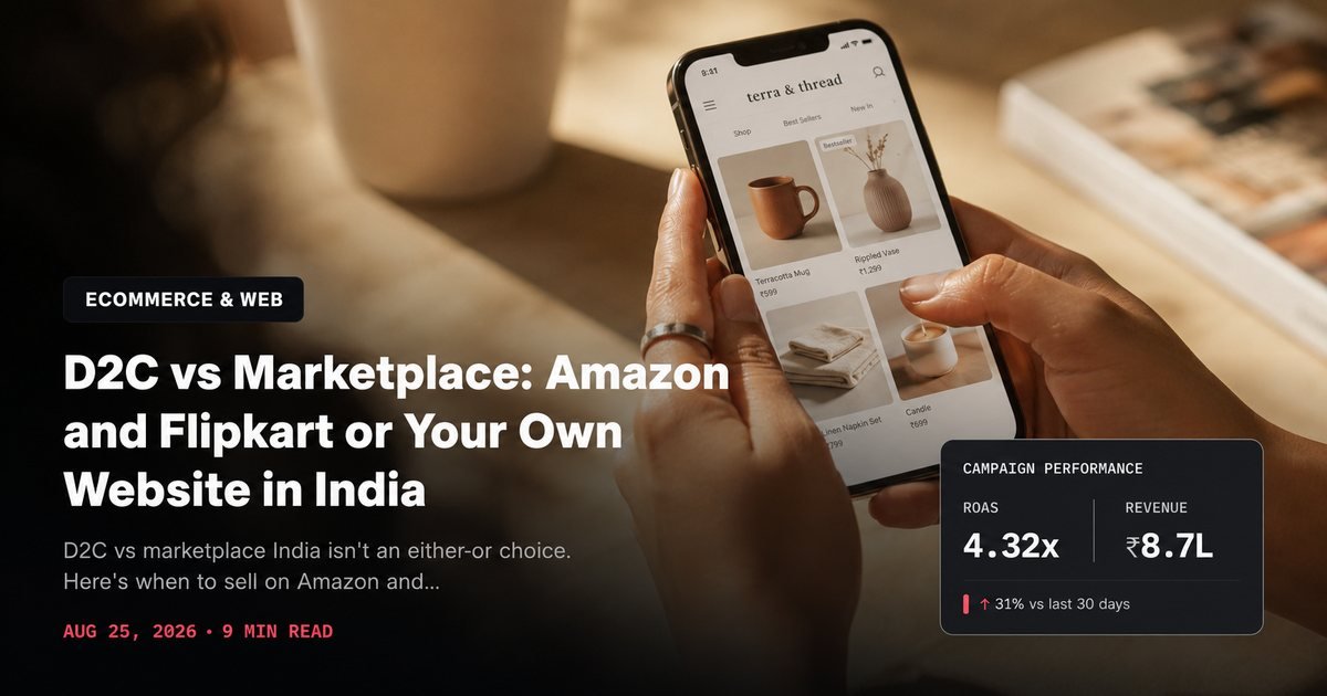 D2C vs Marketplace: Amazon and Flipkart or Your Own Website in India
